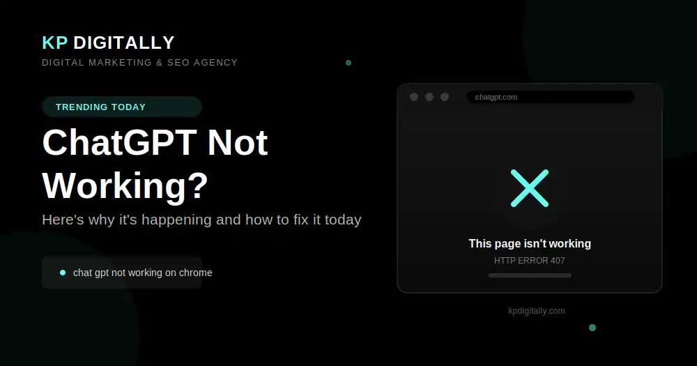 ChatGPT not working error screen with HTTP 407 message on Chrome browser